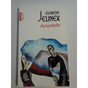 AMANTELE  -  Elfriede  JELINEK 